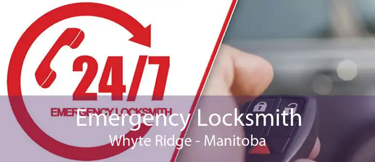 Emergency Locksmith Whyte Ridge - Manitoba