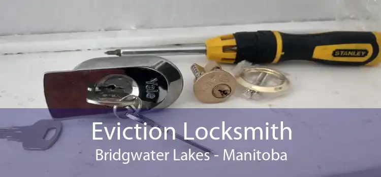 Eviction Locksmith Bridgwater Lakes - Manitoba