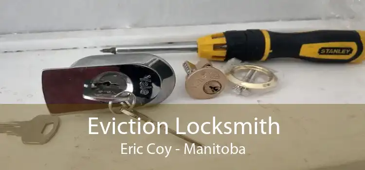 Eviction Locksmith Eric Coy - Manitoba