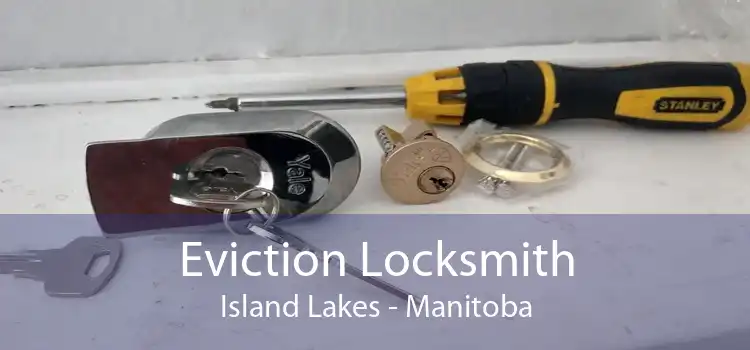 Eviction Locksmith Island Lakes - Manitoba