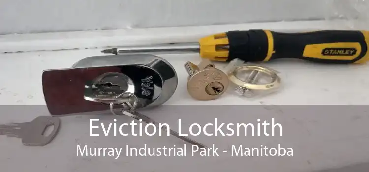 Eviction Locksmith Murray Industrial Park - Manitoba