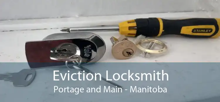 Eviction Locksmith Portage and Main - Manitoba
