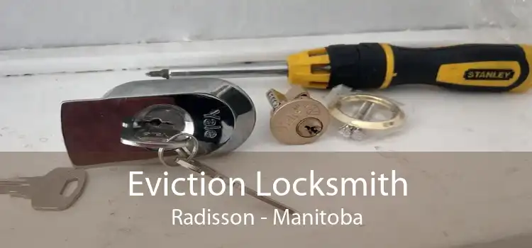Eviction Locksmith Radisson - Manitoba