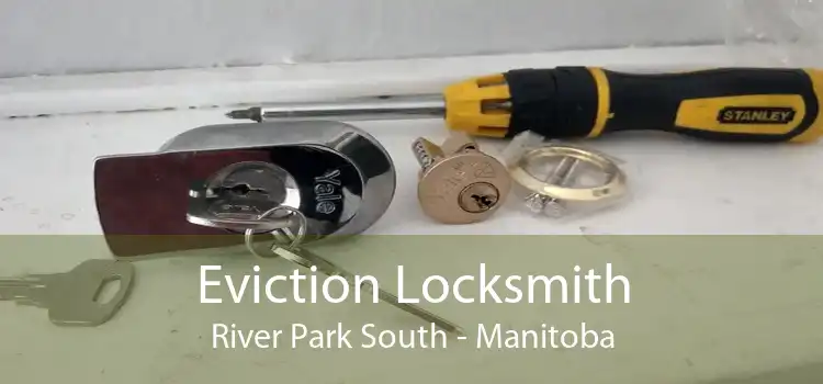 Eviction Locksmith River Park South - Manitoba