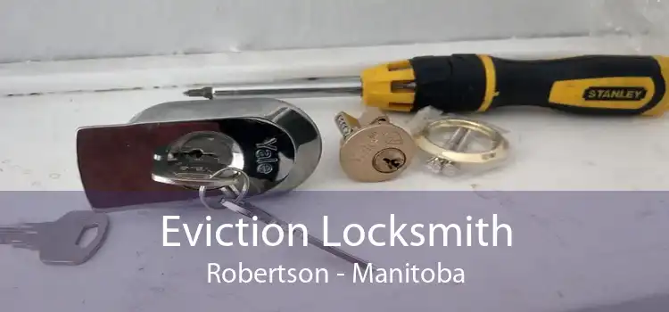 Eviction Locksmith Robertson - Manitoba