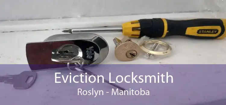 Eviction Locksmith Roslyn - Manitoba