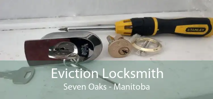Eviction Locksmith Seven Oaks - Manitoba