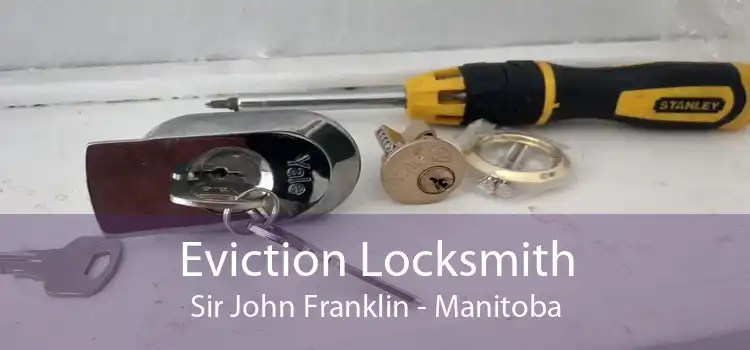 Eviction Locksmith Sir John Franklin - Manitoba