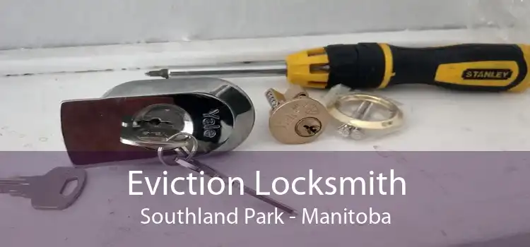 Eviction Locksmith Southland Park - Manitoba