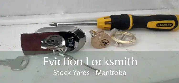 Eviction Locksmith Stock Yards - Manitoba