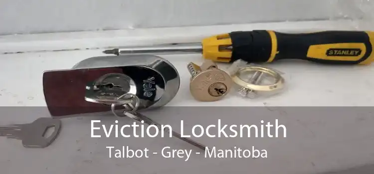 Eviction Locksmith Talbot - Grey - Manitoba
