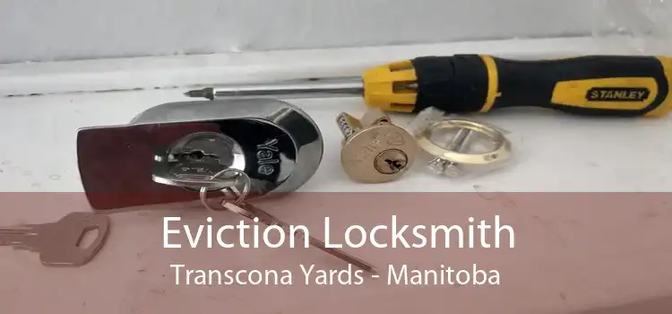 Eviction Locksmith Transcona Yards - Manitoba