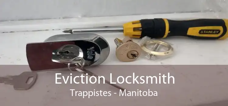 Eviction Locksmith Trappistes - Manitoba