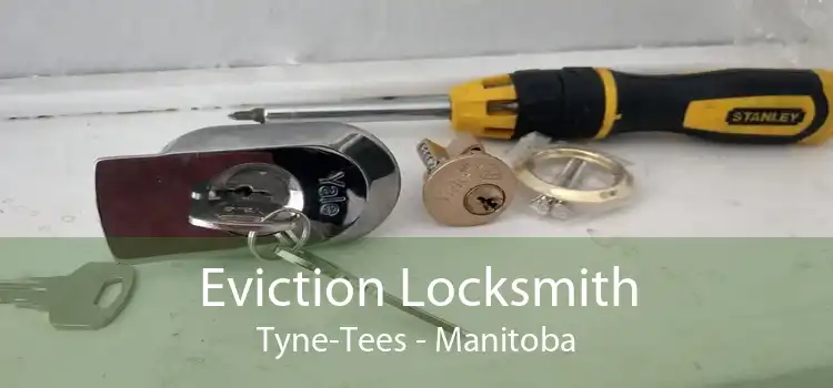Eviction Locksmith Tyne-Tees - Manitoba