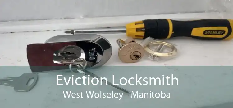 Eviction Locksmith West Wolseley - Manitoba