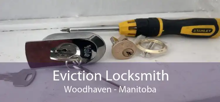 Eviction Locksmith Woodhaven - Manitoba