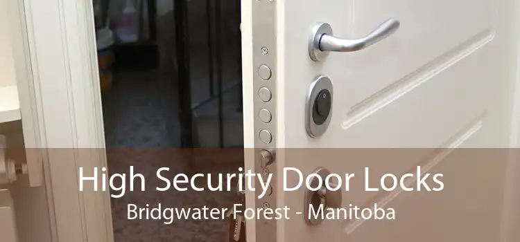 High Security Door Locks Bridgwater Forest - Manitoba