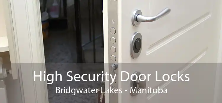 High Security Door Locks Bridgwater Lakes - Manitoba