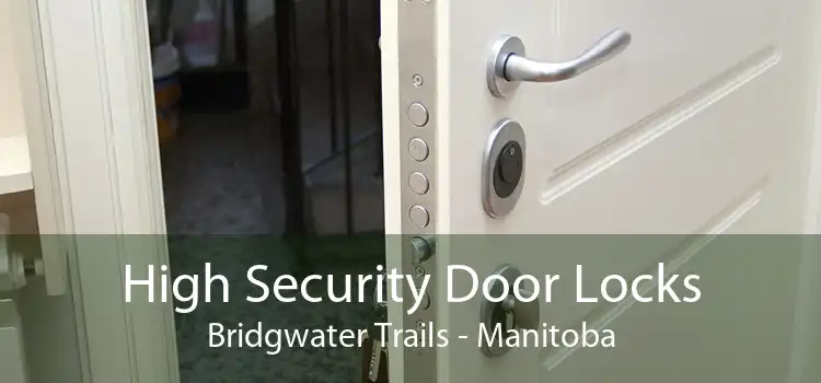 High Security Door Locks Bridgwater Trails - Manitoba