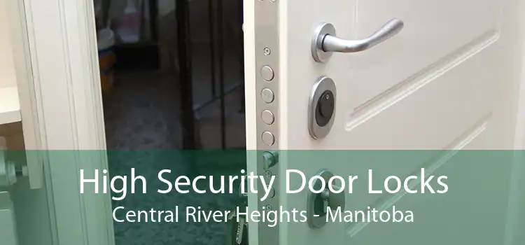 High Security Door Locks Central River Heights - Manitoba