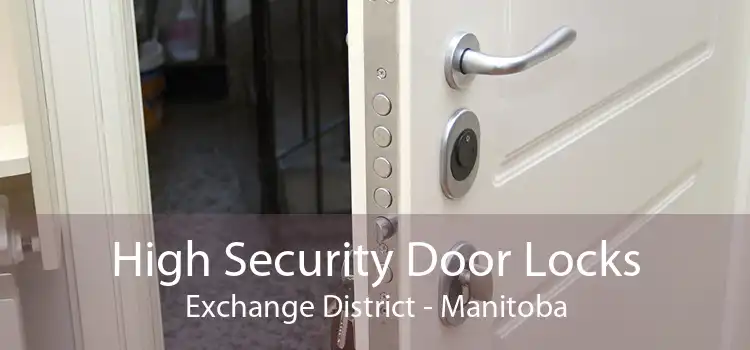 High Security Door Locks Exchange District - Manitoba