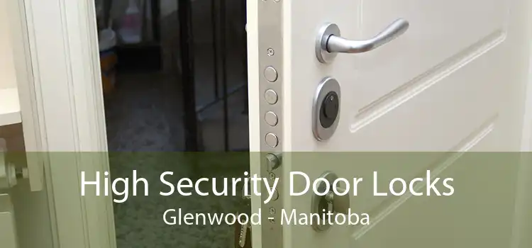 High Security Door Locks Glenwood - Manitoba