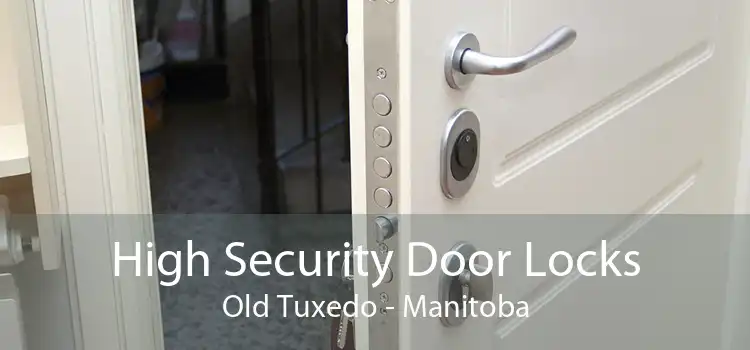 High Security Door Locks Old Tuxedo - Manitoba