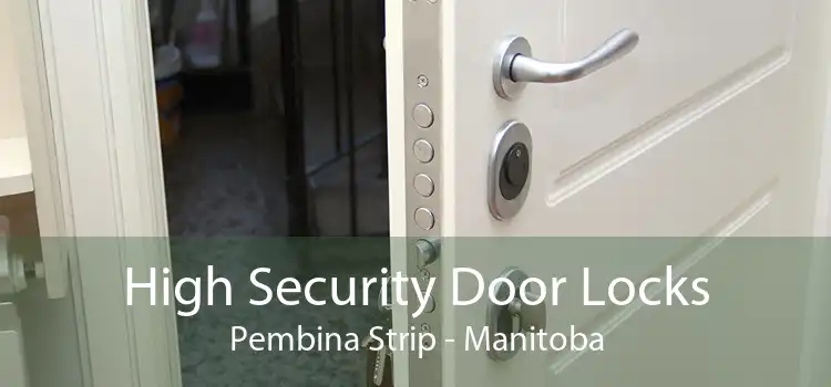 High Security Door Locks Pembina Strip - Manitoba