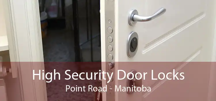 High Security Door Locks Point Road - Manitoba