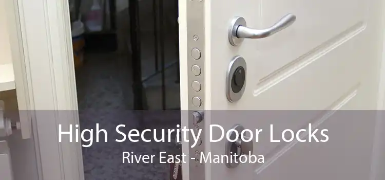 High Security Door Locks River East - Manitoba
