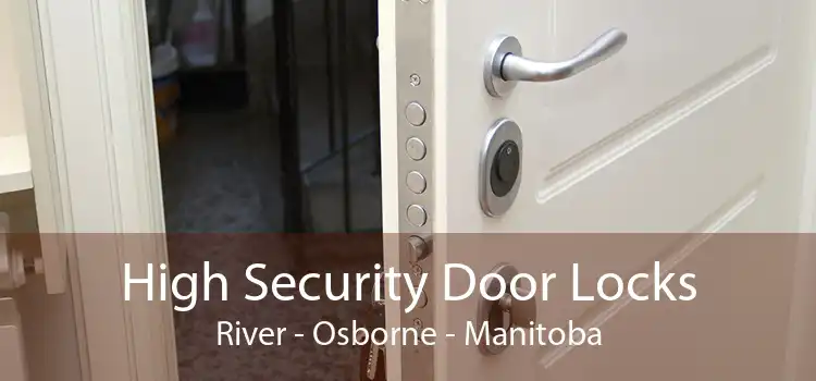 High Security Door Locks River - Osborne - Manitoba