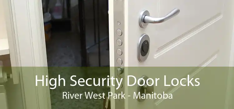 High Security Door Locks River West Park - Manitoba