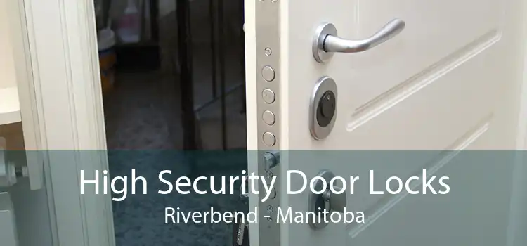 High Security Door Locks Riverbend - Manitoba