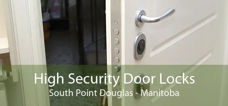 High Security Door Locks South Point Douglas - Manitoba