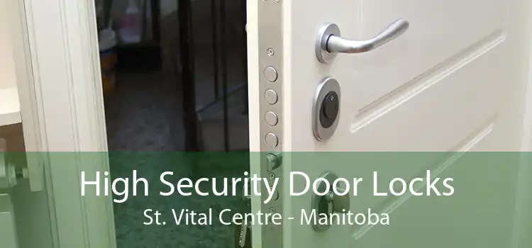 High Security Door Locks St. Vital Centre - Manitoba