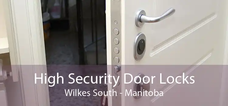 High Security Door Locks Wilkes South - Manitoba