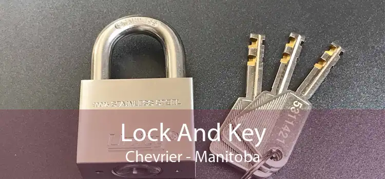 Lock And Key Chevrier - Manitoba
