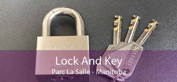 Lock And Key Parc La Salle - Manitoba