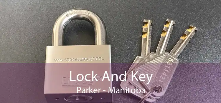 Lock And Key Parker - Manitoba