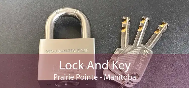 Lock And Key Prairie Pointe - Manitoba