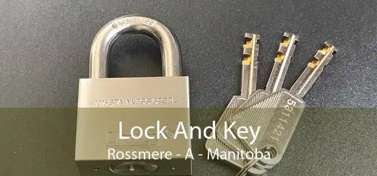 Lock And Key Rossmere - A - Manitoba