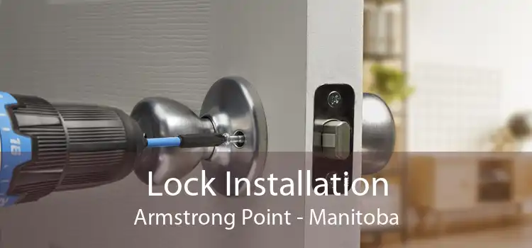 Lock Installation Armstrong Point - Manitoba