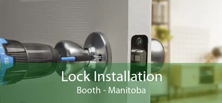 Lock Installation Booth - Manitoba