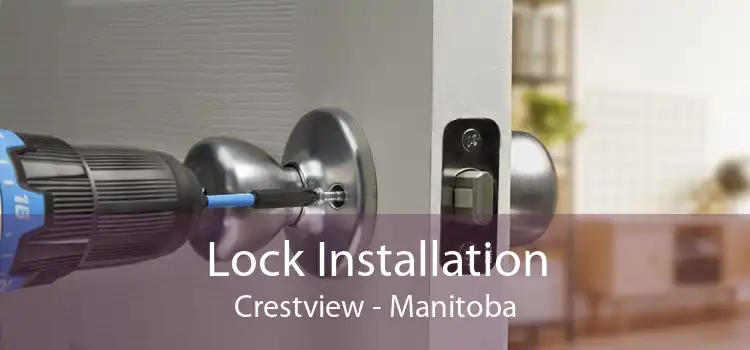 Lock Installation Crestview - Manitoba
