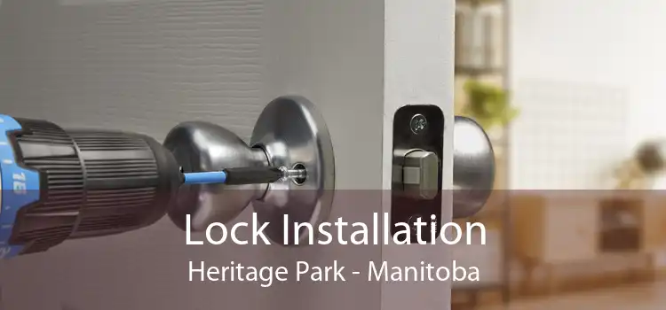 Lock Installation Heritage Park - Manitoba