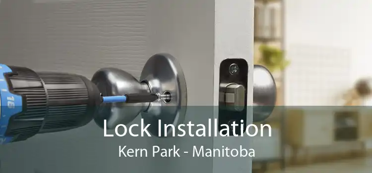 Lock Installation Kern Park - Manitoba