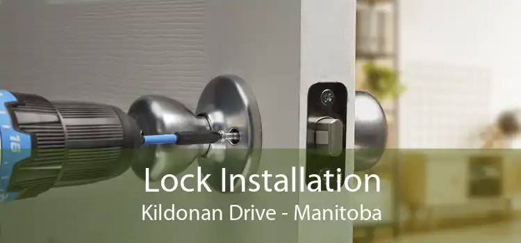Lock Installation Kildonan Drive - Manitoba
