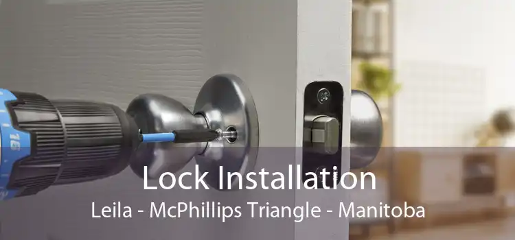Lock Installation Leila - McPhillips Triangle - Manitoba
