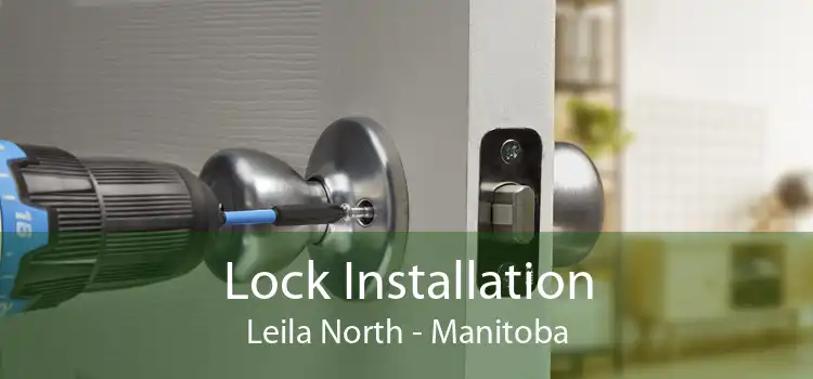 Lock Installation Leila North - Manitoba