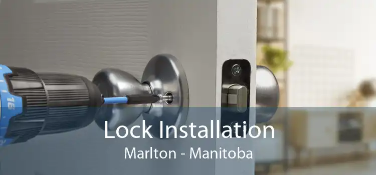 Lock Installation Marlton - Manitoba